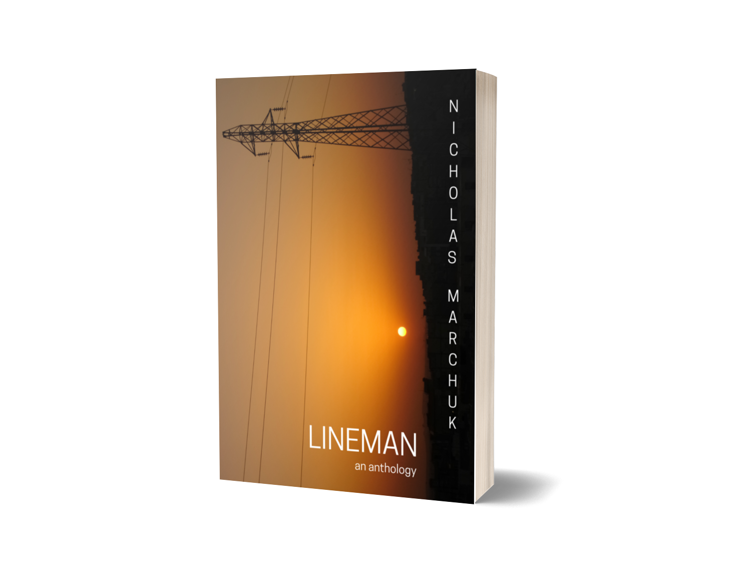 The cover for the anthology. The title is 'Lineman: An Anthology. The author is Nicholas Marchuk. The cover depicts power lines at sunset.